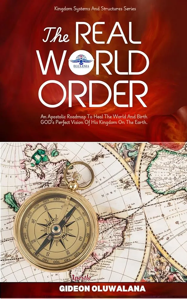 The REAL WORLD ORDER  (Kingdom Systems And Structures Book 2)