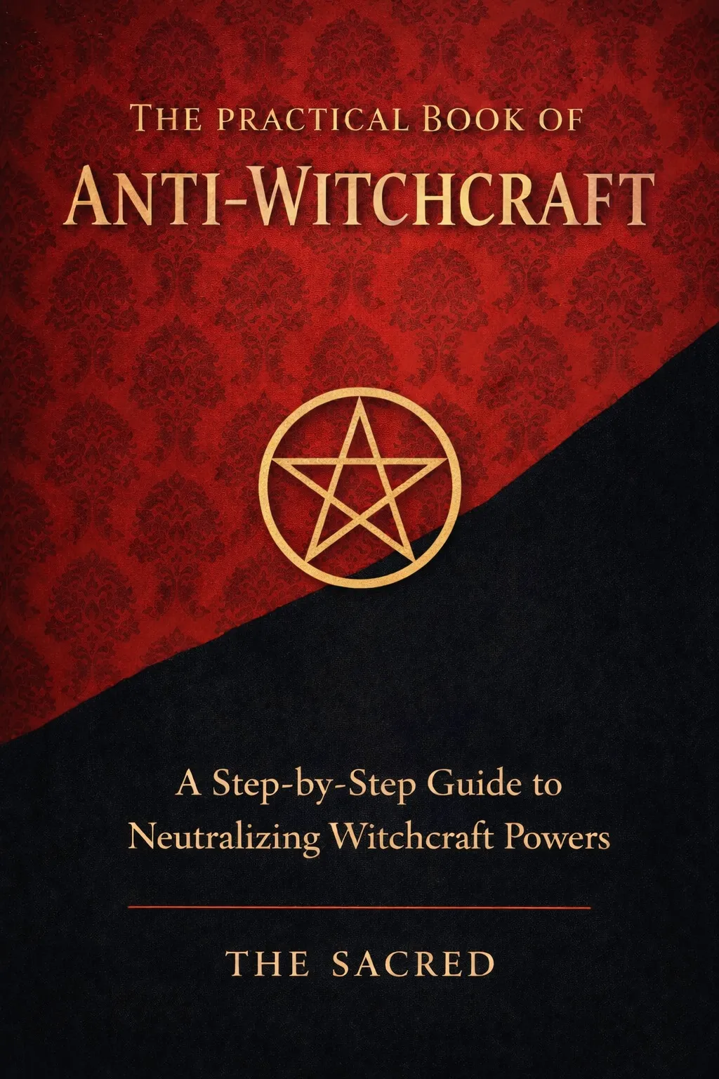 The Practical Book of Anti-Witchcraft