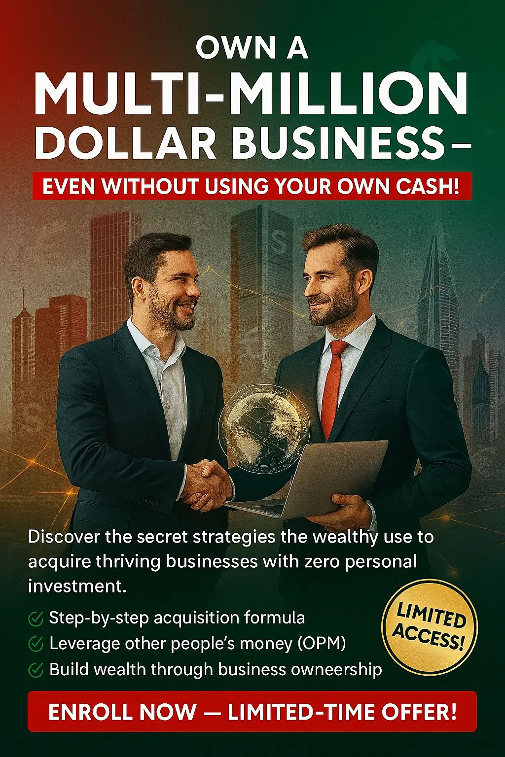 How to Buy a Multi-Million Dollar Business — Even WITHOUT Using Your Own Cash