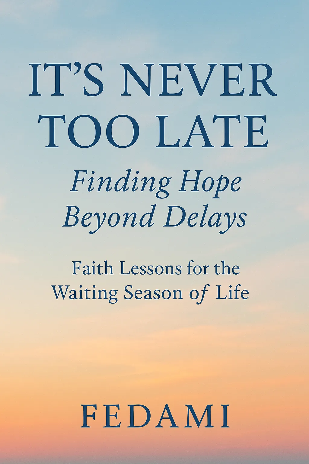 It’s Never Too Late: Finding Hope Beyond Delays