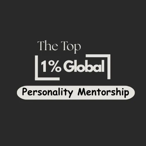 The Top 1% Global Personality Mentorship Community