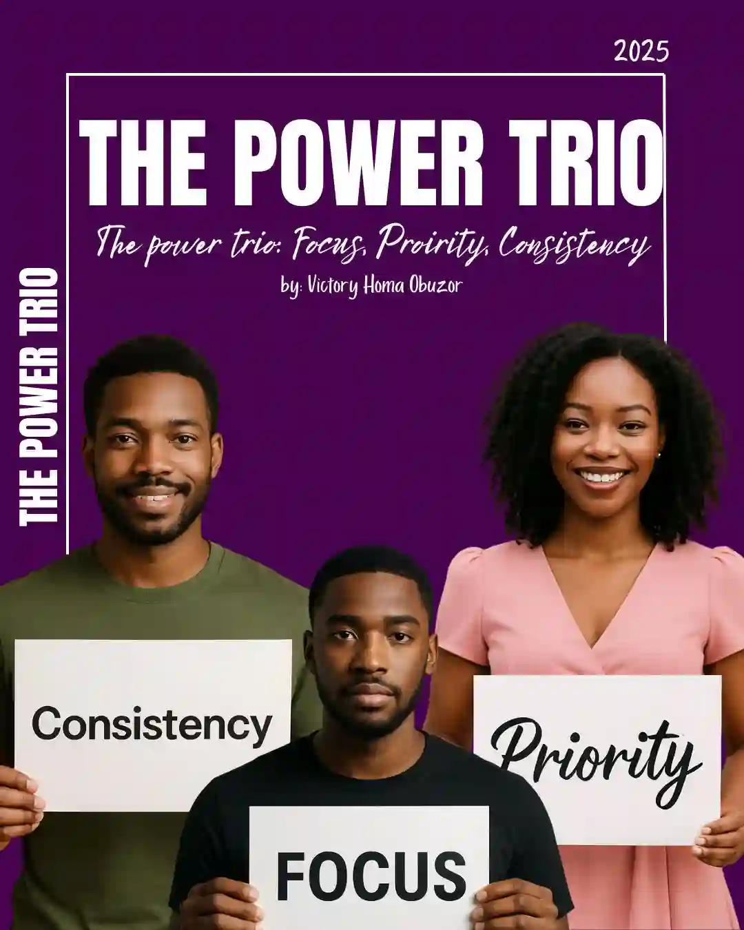 The Power Trio: Focus, Priority, and Consistency