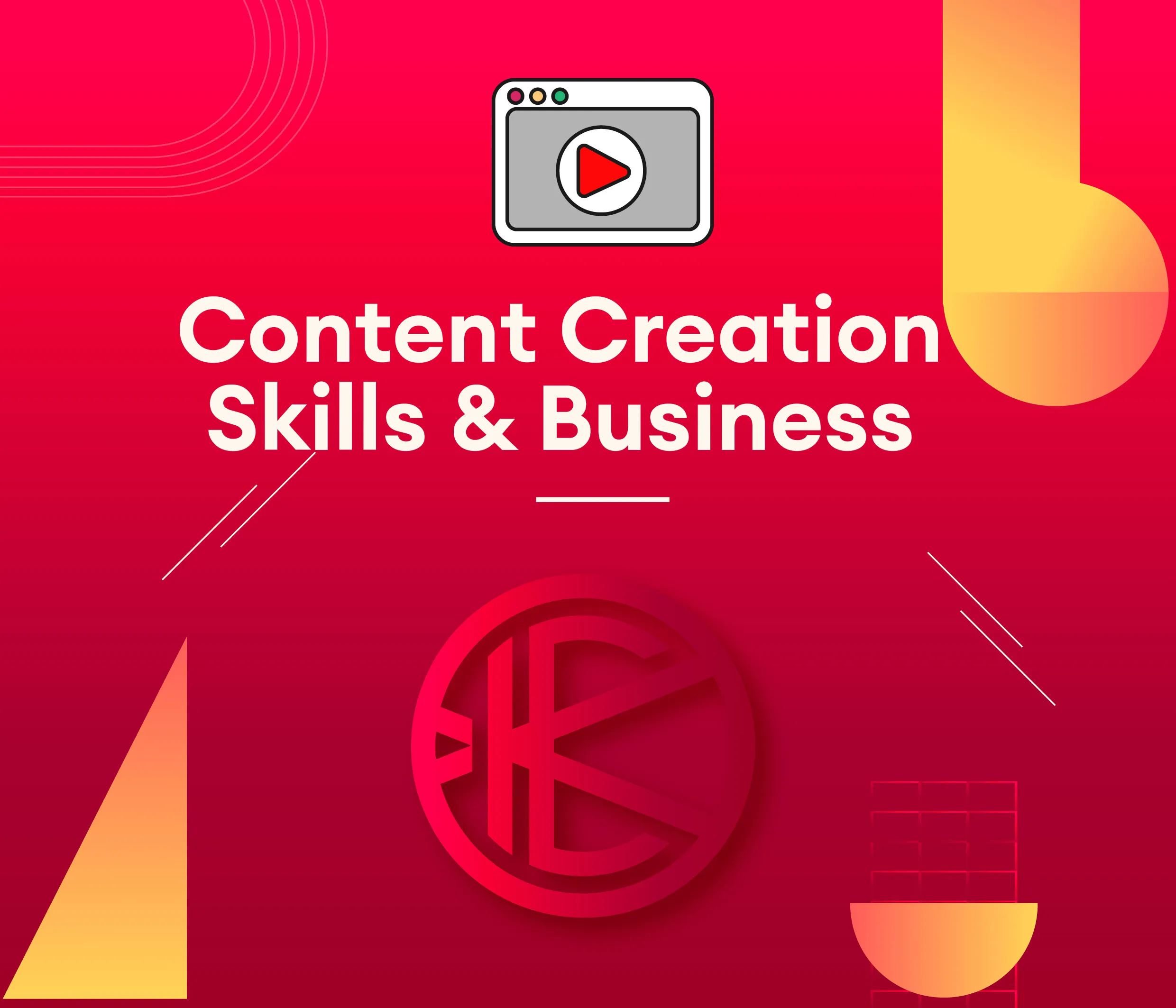 Content Creation Skills & Business