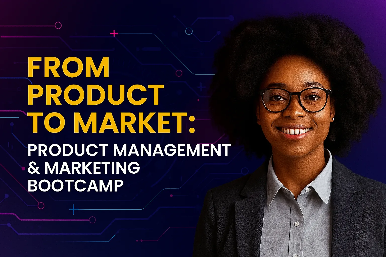 Product Management with a Marketing Focus – Build and Launch Products that Stand Out