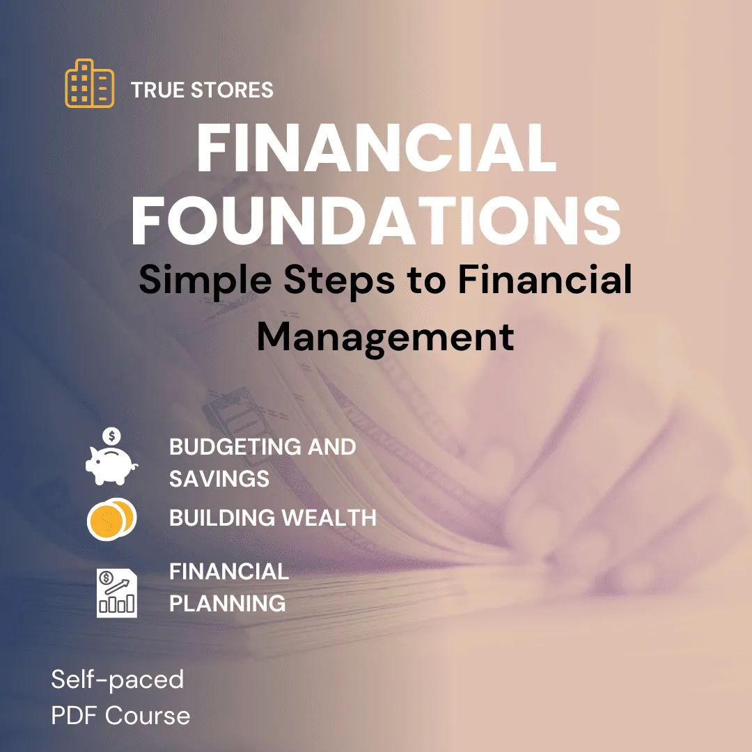 Financial Foundationa: Simple steps to Financial Management