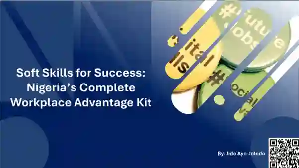 Soft Skills for Success: Nigeria’s Complete Workplace Advantage Kit