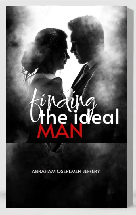 FINDIND THE IDEAL MAN