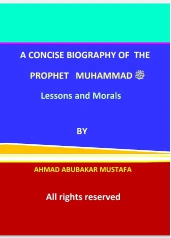 A Concise Biography of the Prophet (ﷺ) Lessons and Morals