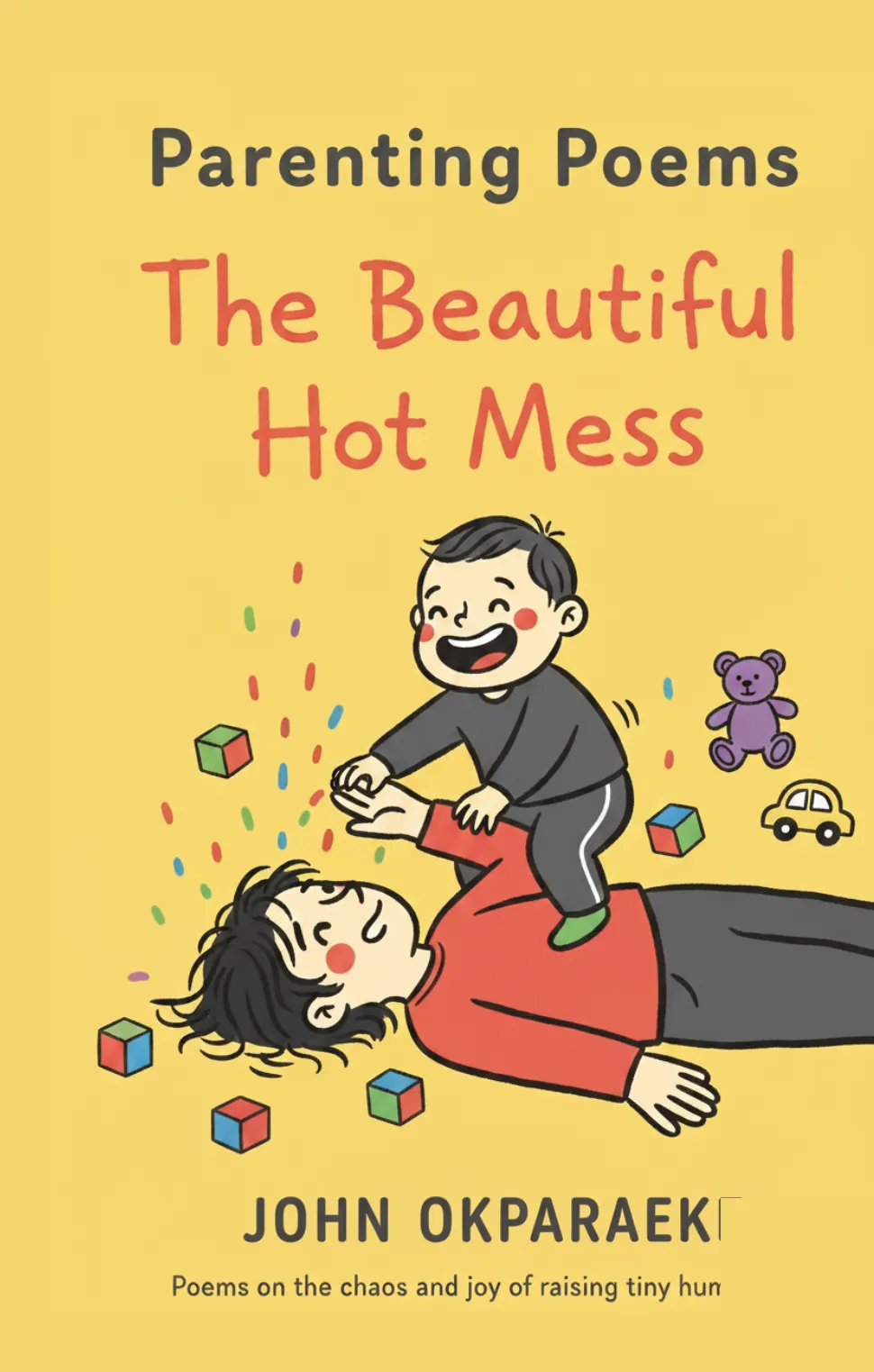 Parenting Poems: The Beautiful Hot Mess