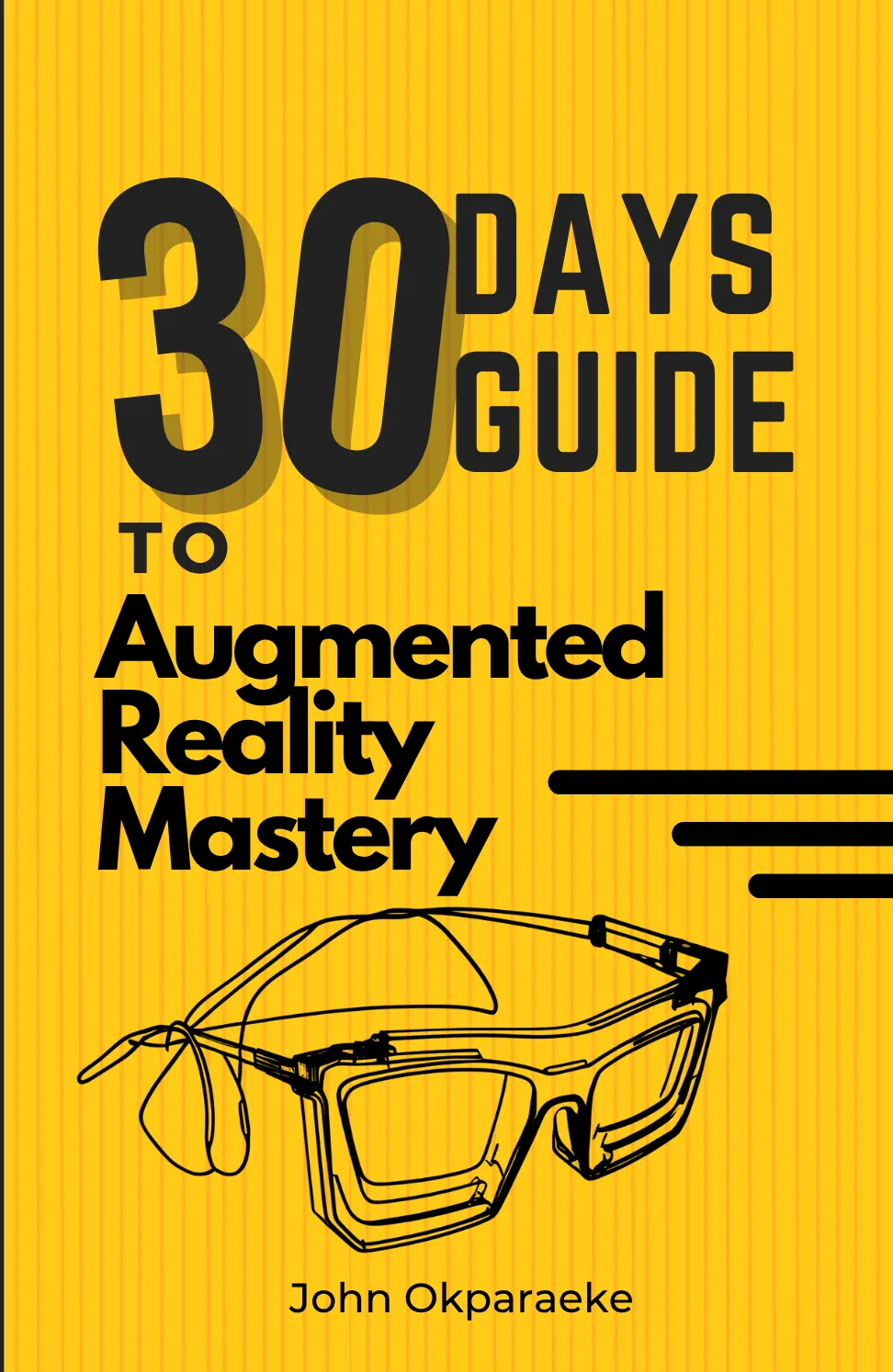 30 Days Guide to Augmented Reality Mastery: A Beginner's Guide to Developing Immersive AR Experiences