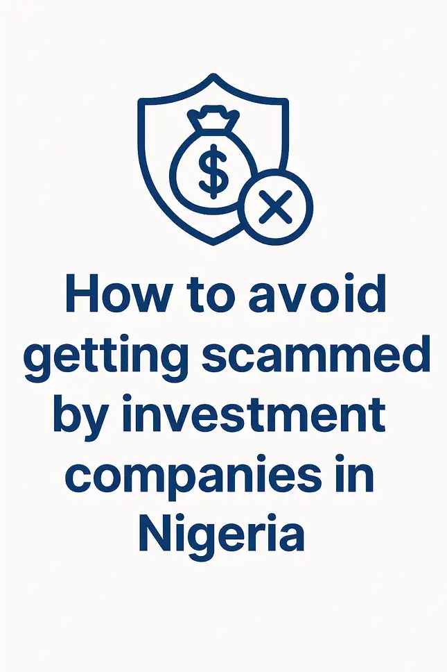 “How to avoid getting scammed by investment companies in Nigeria - Somiari Lucky