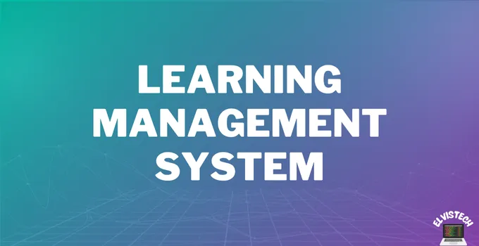 Learning Management System (LMS)