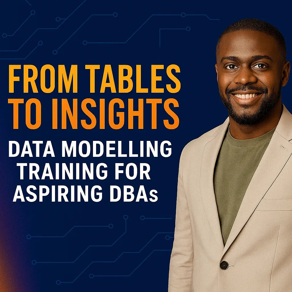 From Tables To Insights - Data Modelling Training For Aspiring DBA