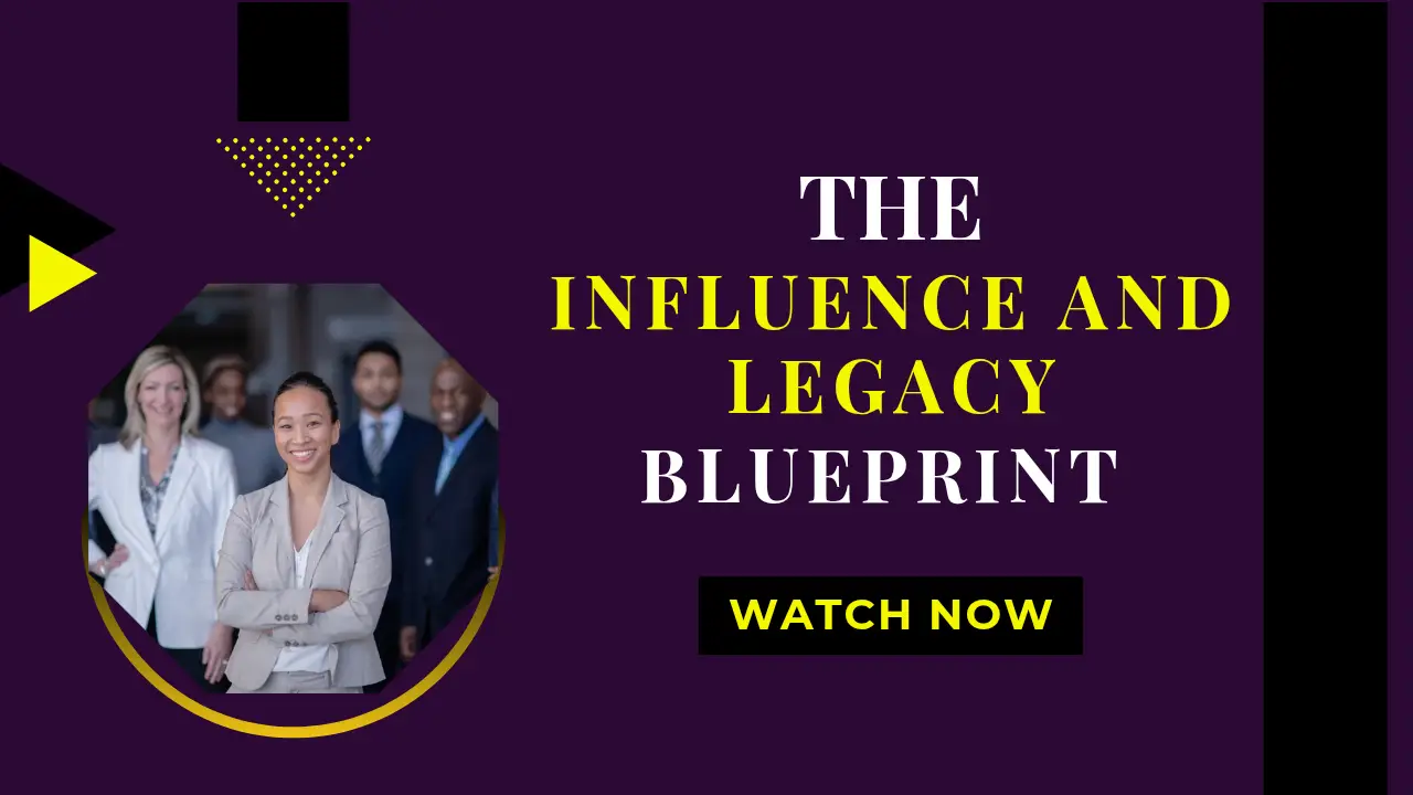 THE INFLUENCE AND LEGACY BLUEPRINT